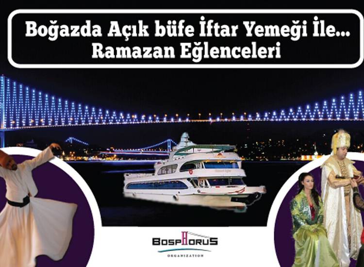 Bosphorus Organization'dan Teknede Boğaz Turu ve Anatolian Osmanlı Dans Esliğinde Açık Büfe İftar-1